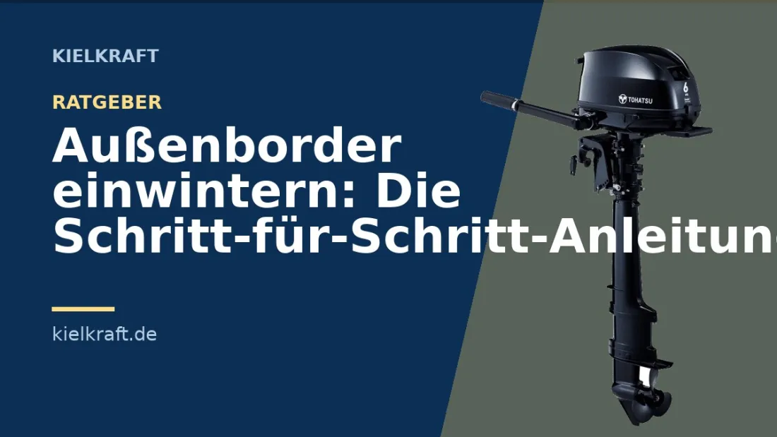 Außenborder einwintern: Die Schritt-für-Schritt-Anleitung